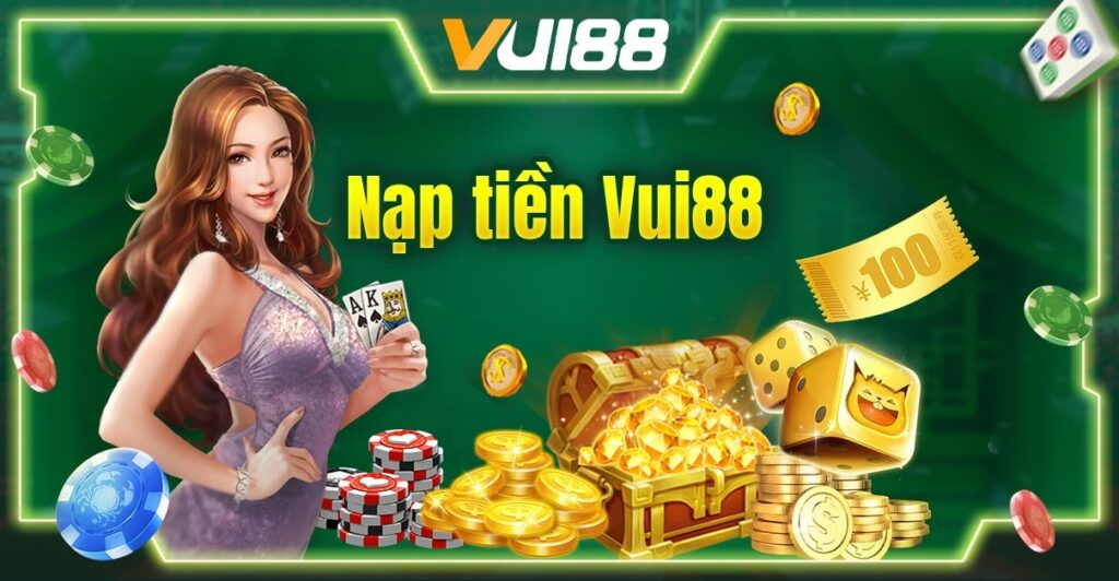 Nạp tiền Vui88 